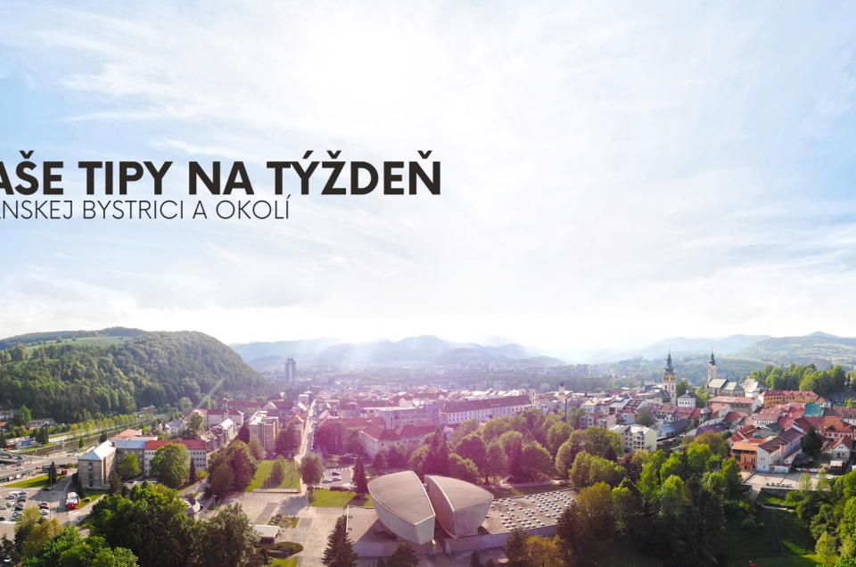 NAŠE TIPY NA TÝŽDEŇ (24.01. – 29.01.2021)